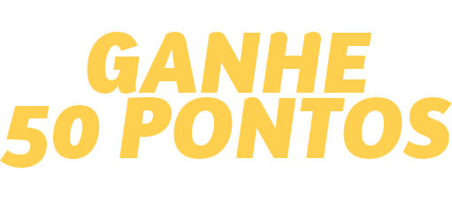 Ganhe 50 pontos